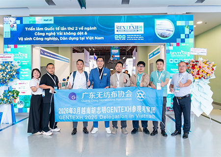 粤无纺协青盟赴越圆满落幕 深耕东南亚市场收获满满